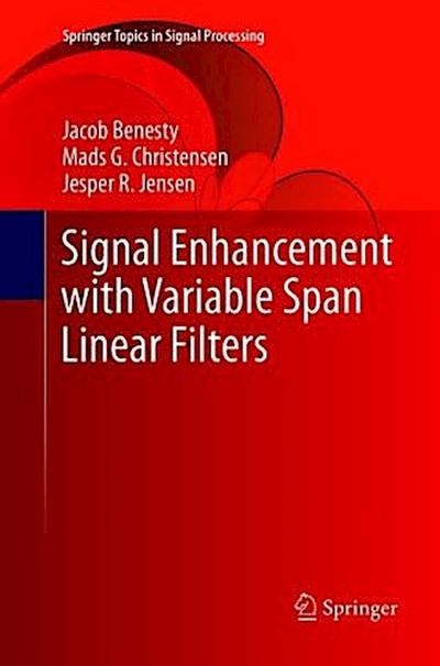 Signal Enhancement with Variable Span Linear Filters