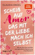 Scheiß auf Amor, das mit der Liebe mach ich selbst
