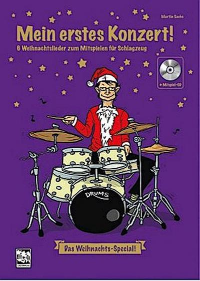 Mein erstes Konzert! 6 Weihnachtslieder zum Mitspielen für Schlagzeug, m. 1 Audio-CD
