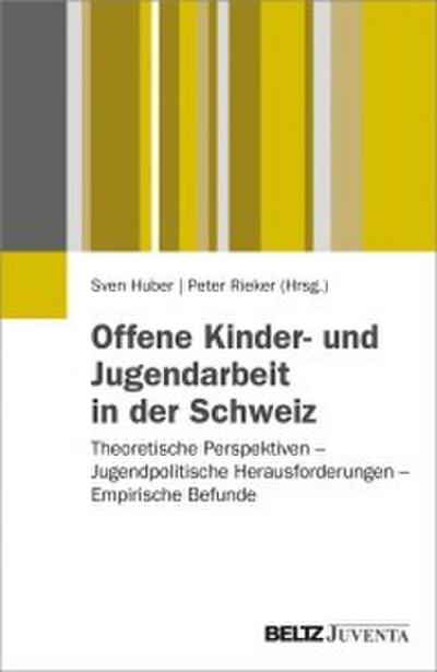 Offene Kinder- und Jugendarbeit in der Schweiz