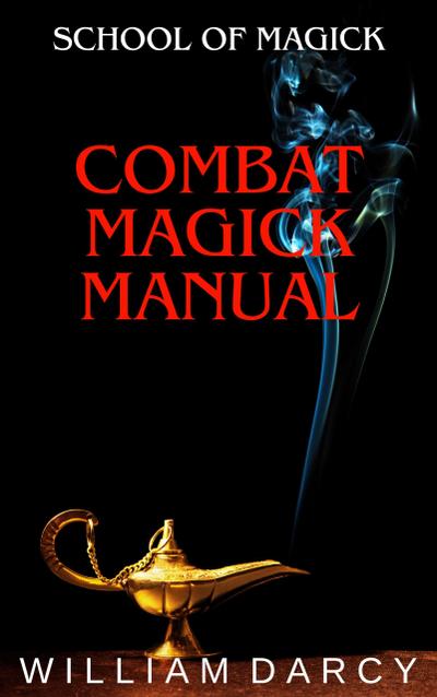 Combat Magick Manual (School of Magick, #4)