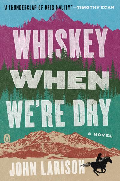 Whiskey When We’re Dry
