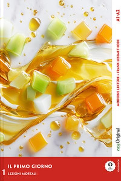 Il Primo Giorno - Italienische Krimi-Lektüre A1-A2 (+ Audio-Online)