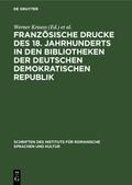 Französische Drucke des 18. Jahrhunderts in den Bibliotheken der Deutschen Demokratischen Republik