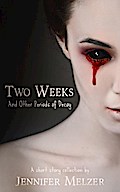 Two Weeks and Other Periods of Decay