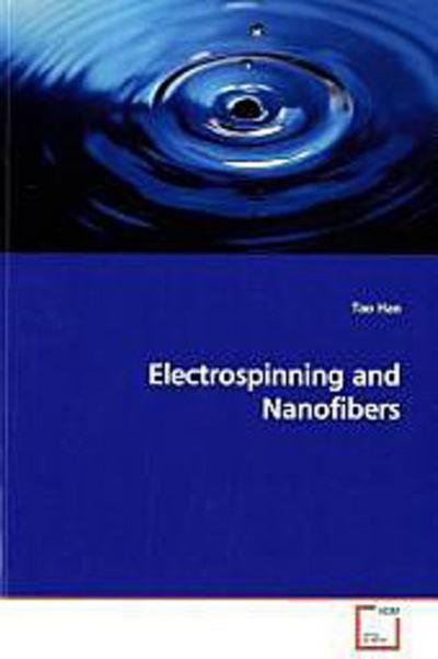 Electrospinning and Nanofibers