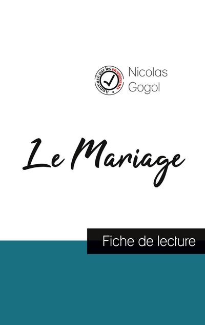 Le Mariage de Nicolas Gogol (fiche de lecture et analyse complète de l’oeuvre)