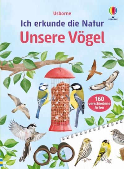 Ich erkunde die Natur: Unsere Vögel