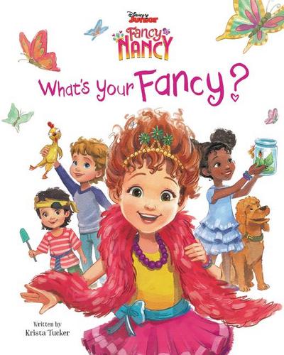 Disney Junior Fancy Nancy: What’s Your Fancy?