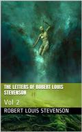 The Letters of Robert Louis Stevenson — Volume 2