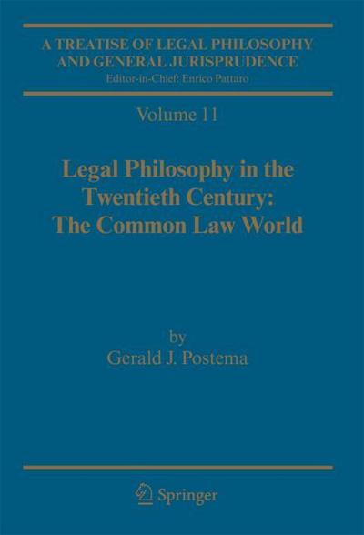 A Treatise of Legal Philosophy and General Jurisprudence: Volume 11: Legal Philosophy in the Twentieth Century: The Common Law World