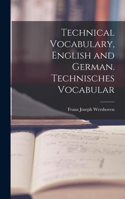 Technical Vocabulary, English and German. Technisches Vocabular