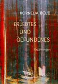 Erlebtes und Gefundenes