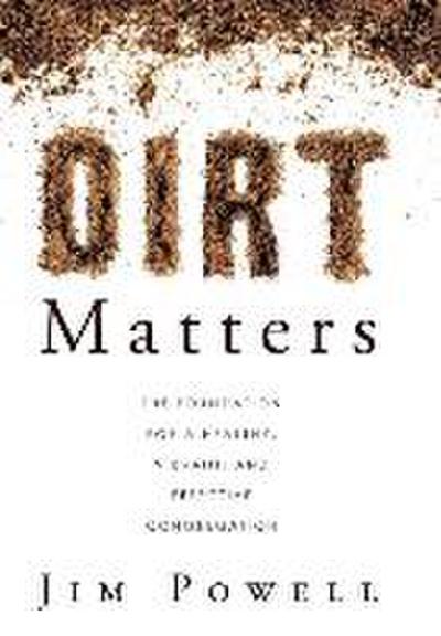 Dirt Matters