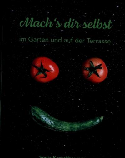 Mach’s dir selbst - im Garten und auf der Terrasse