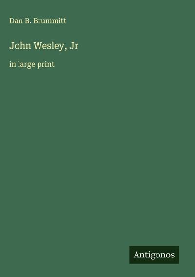 John Wesley, Jr