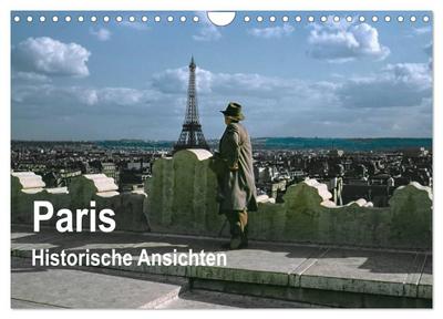 Paris - Historische Ansichten (Wandkalender 2024 DIN A4 quer), CALVENDO Monatskalender