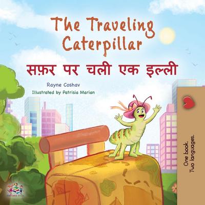 The Traveling Caterpillar (English Hindi Bilingual Children’s Book)