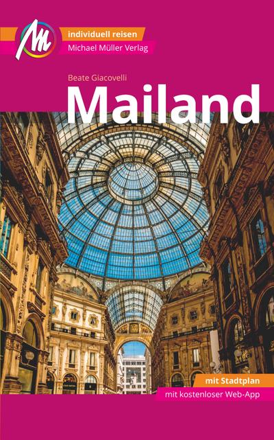 Mailand MM-City Reiseführer Michael Müller Verlag, m. 1 Karte