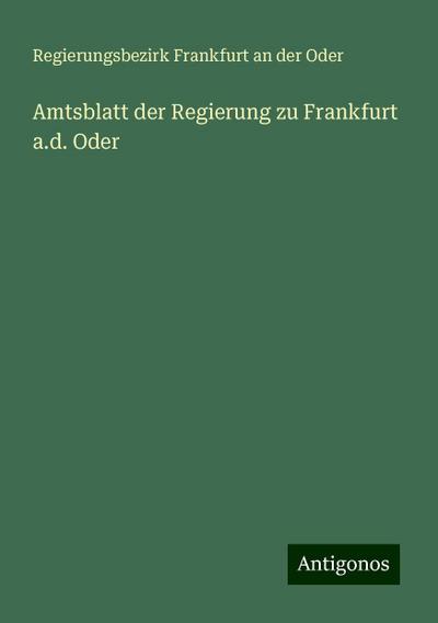 Frankfurt an der Oder, R: Amtsblatt der Regierung zu Frankfu