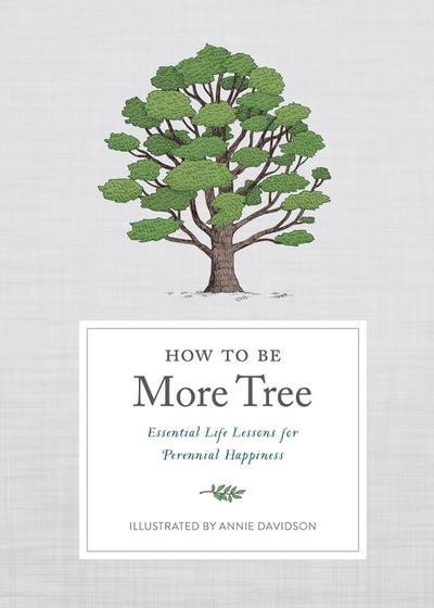 How to Be More Tree