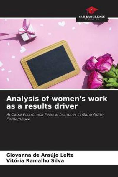 Analysis of women’s work as a results driver