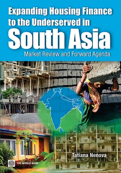 Expanding Housing Finance to the Underserved in South Asia