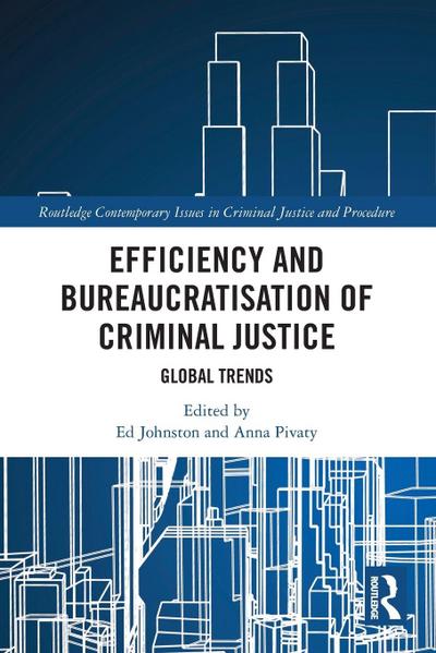Efficiency and Bureaucratisation of Criminal Justice