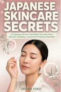 Japanese Skincare Secrets