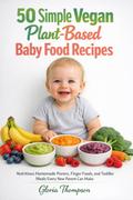 50 Simple Vegan Plant-Based Baby Food Recipes