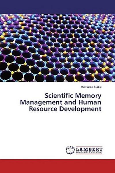 Scientific Memory Management and Human Resource Development