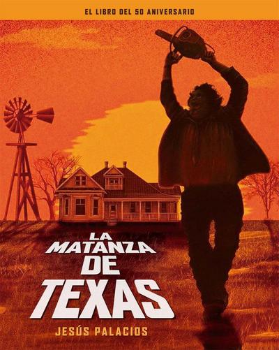 LA MATANZA DE TEXAS EL LIBRO DEL 50 ANIVERSARIO