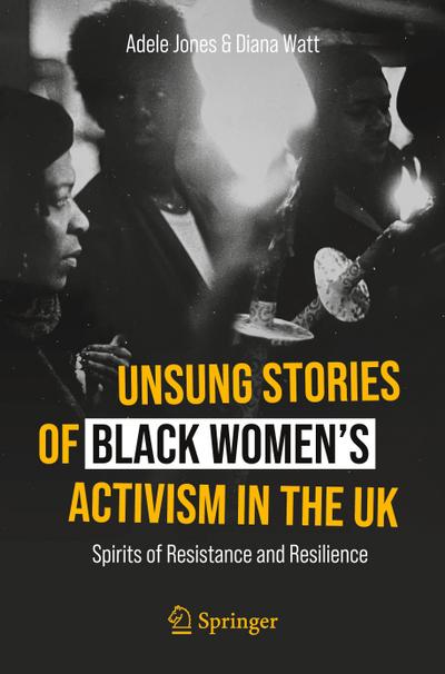 Unsung Stories of Black Women’s Activism in the UK