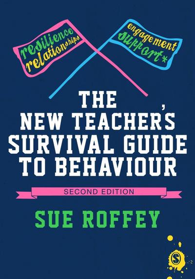 The New Teacher’s Survival Guide to Behaviour
