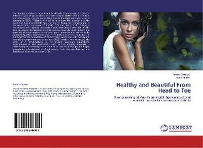 Healthy and Beautiful From Head to Toe