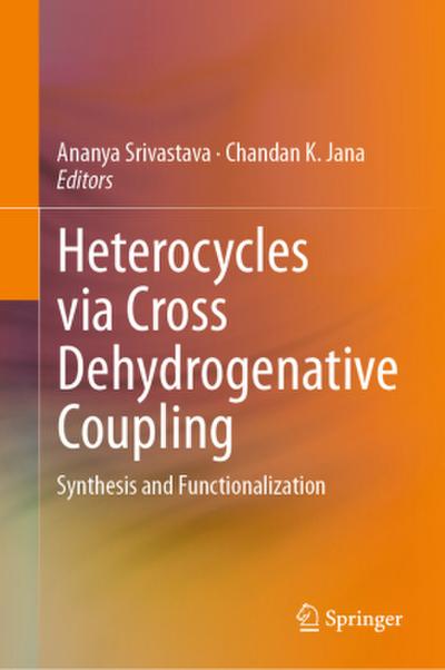 Heterocycles via Cross Dehydrogenative Coupling