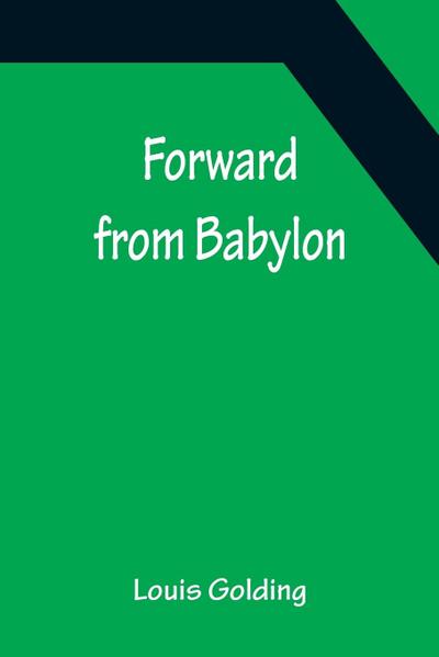 Forward from Babylon