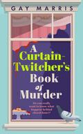 A Curtain Twitcher’s Book of Murder