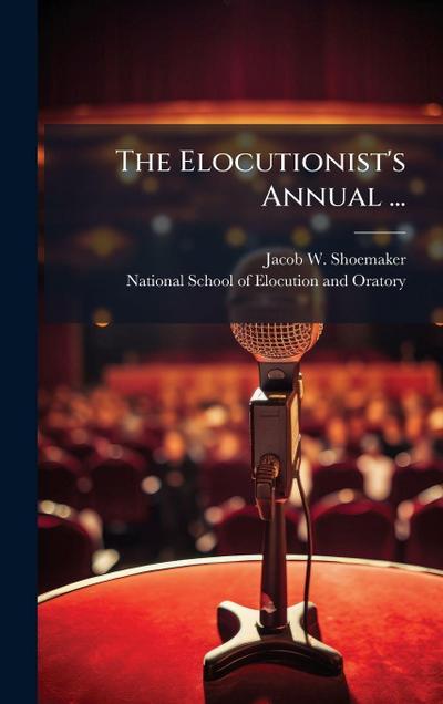 The Elocutionist’s Annual ...