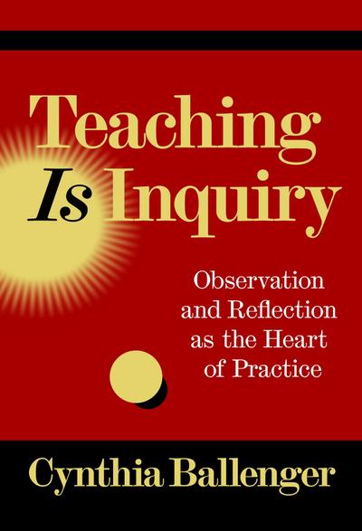 Teaching Is Inquiry