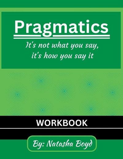 The Pragmatics Lady: It’s not what you say, it’s how you say it