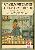 La cucina gallicanese in oltre trenta ricette. Ricette tradizionali e storie di vita