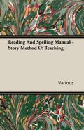 Reading And Spelling Manual - Story Method Of Teaching