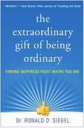 The Extraordinary Gift of Being Ordinary