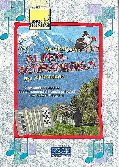 Musikalische Alpen-Schmankerlnfür Akkordeon