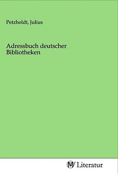 Adressbuch deutscher Bibliotheken