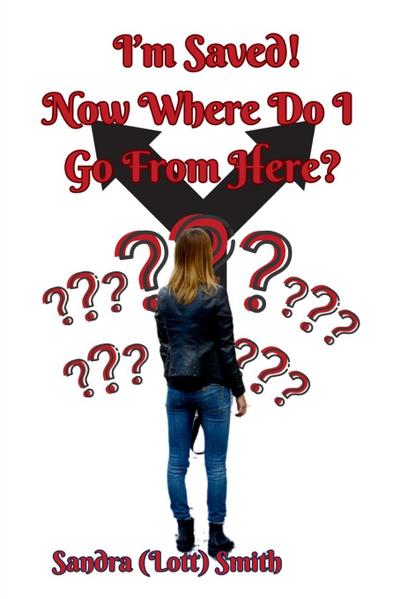 I’m Saved! Now Where Do I Go From Here?