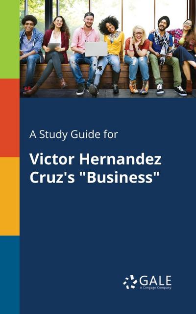A Study Guide for Victor Hernandez Cruz’s "Business"