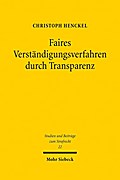 Faires Verständigungsverfahren durch Transparenz: Mitteilungs- und Dokumentationspflichten im Rahmen der strafprozessualen Verständigung (Studien und Beiträge zum Strafrecht)
