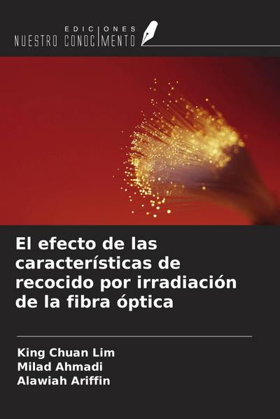 El efecto de las características de recocido por irradiación de la fibra óptica